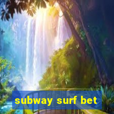 subway surf bet